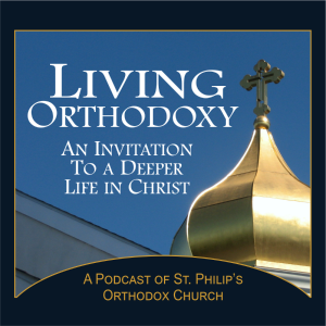 Living Orthodoxy’s Podcast