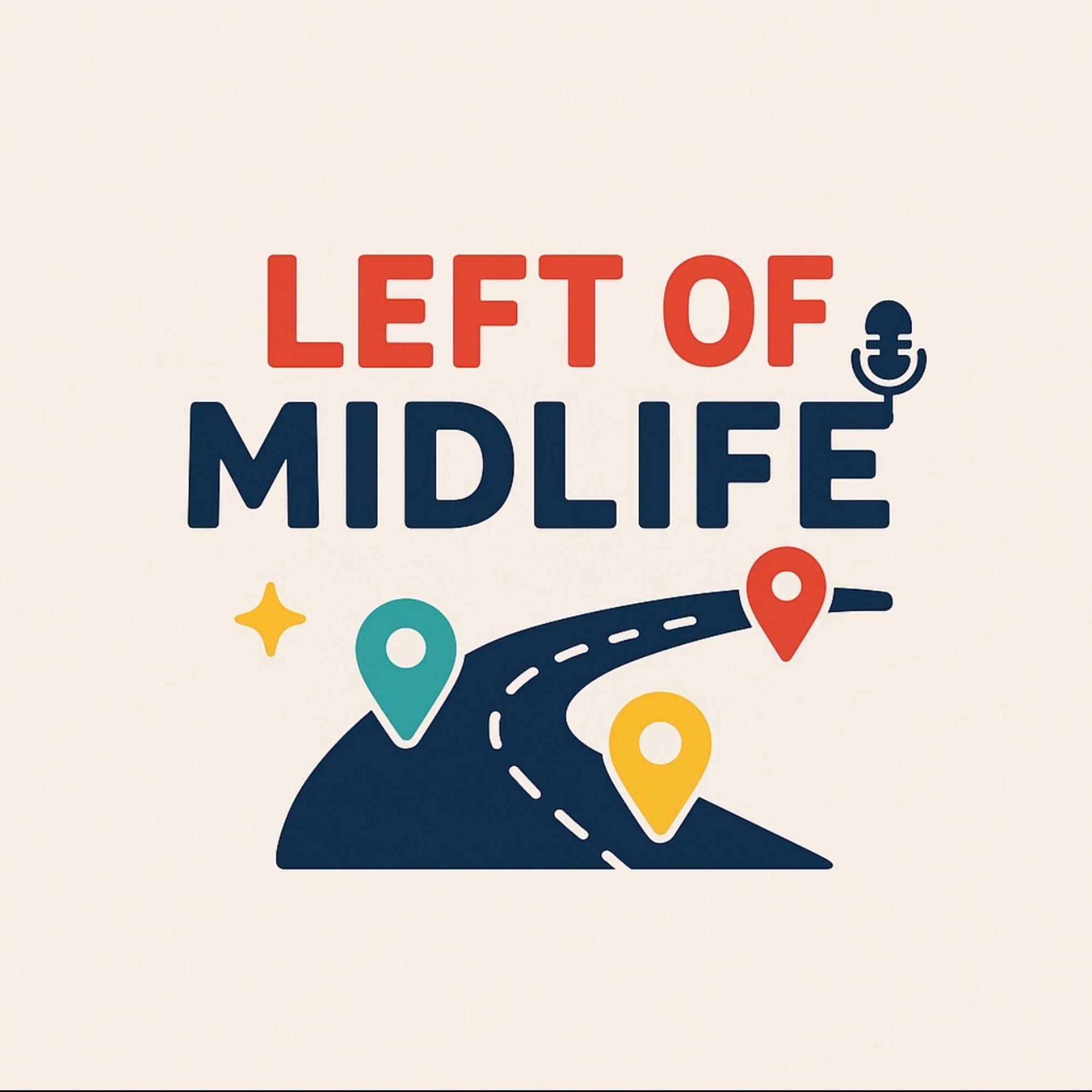 Left of Midlife