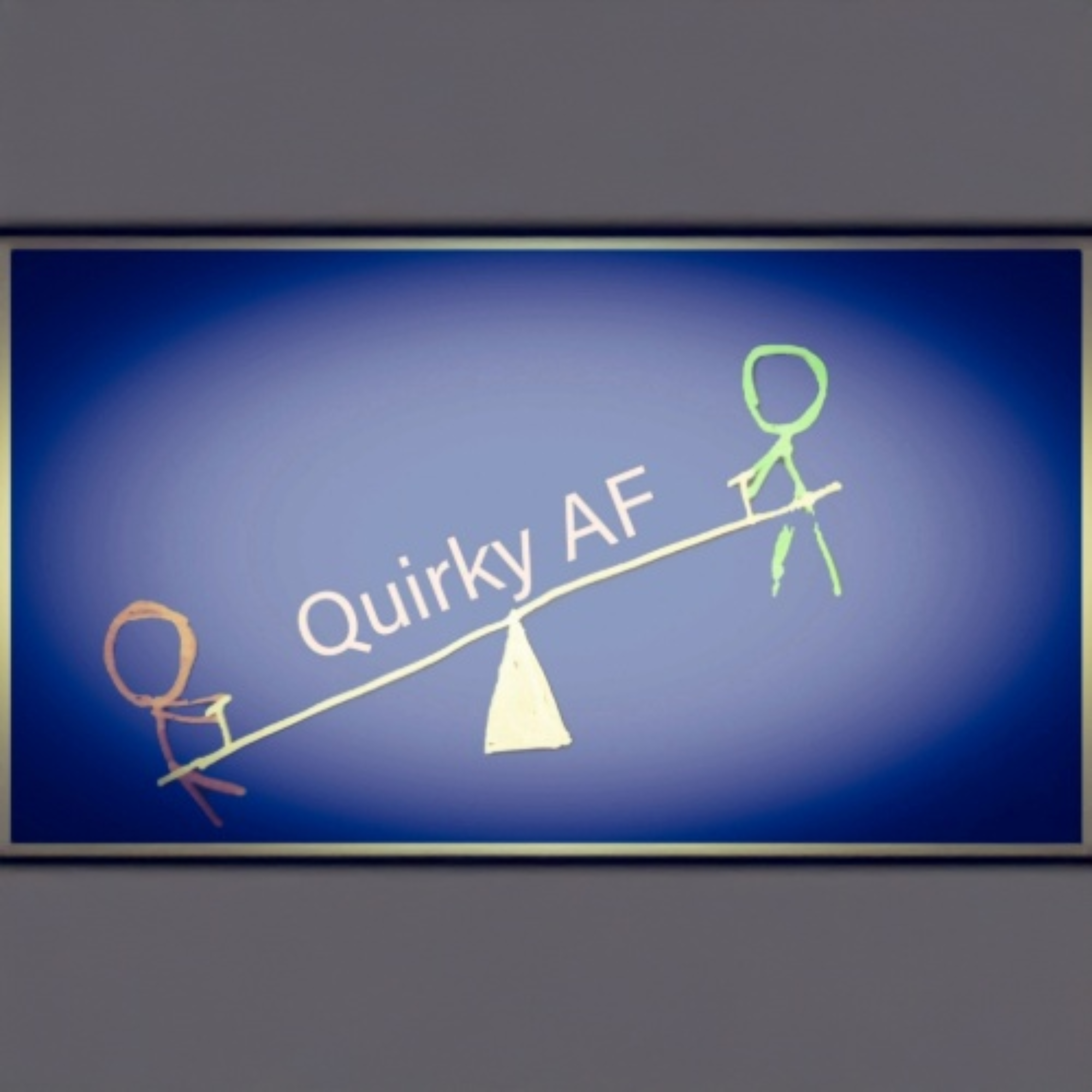Quirky AF