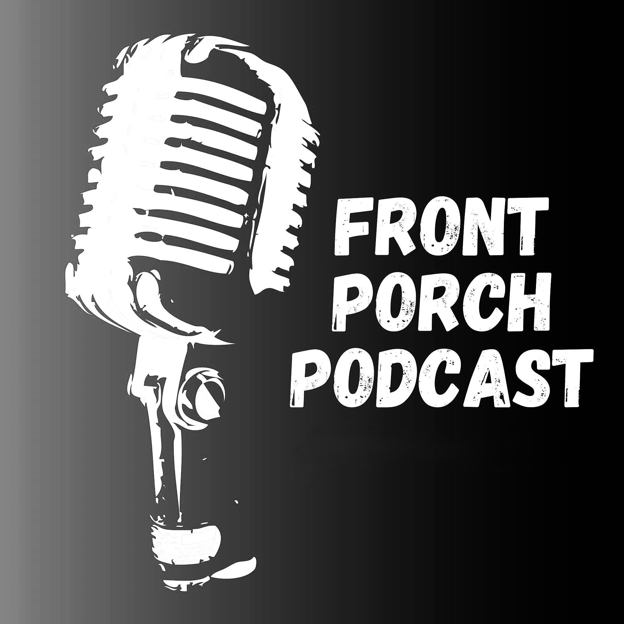 The frontporchpodcast25’s Podcast