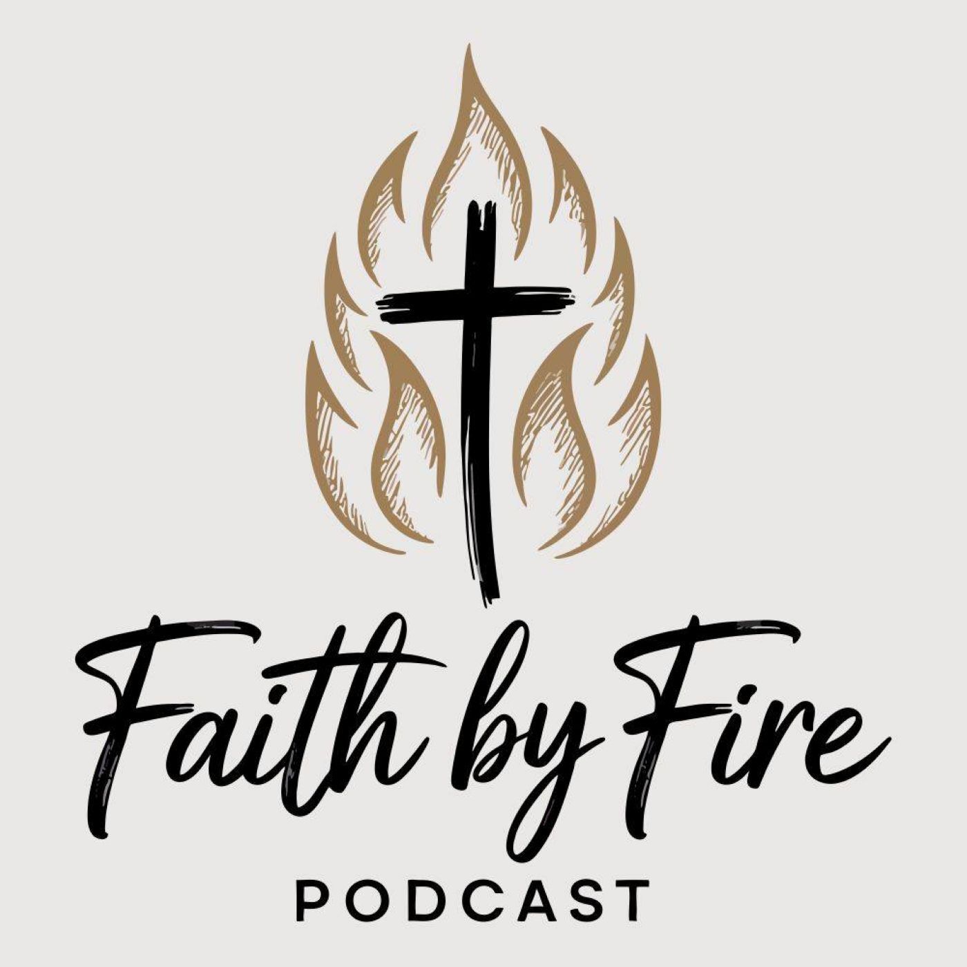 Faith by Fire
