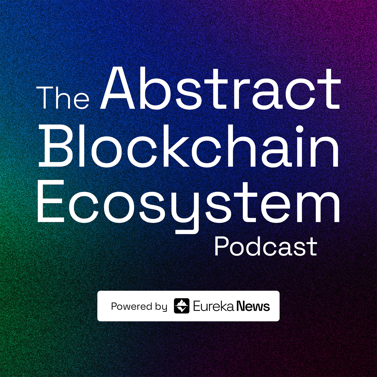 The Abstract Blockchain Ecosystem Podcast podcast artwork