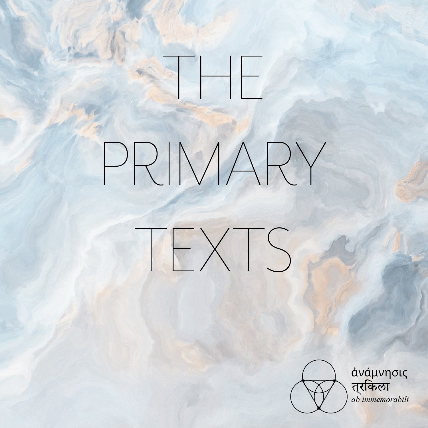 The Primary Texts