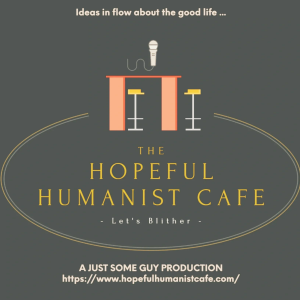 The Hopeful Humanist Cafe