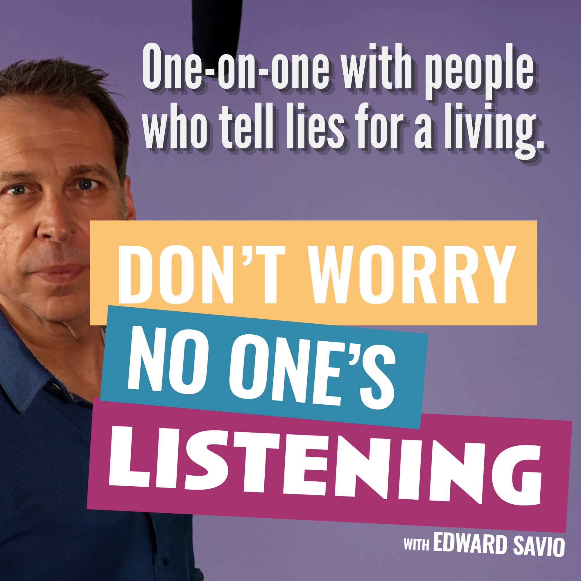 Don’t Worry, No One’s Listening (DWNOL)