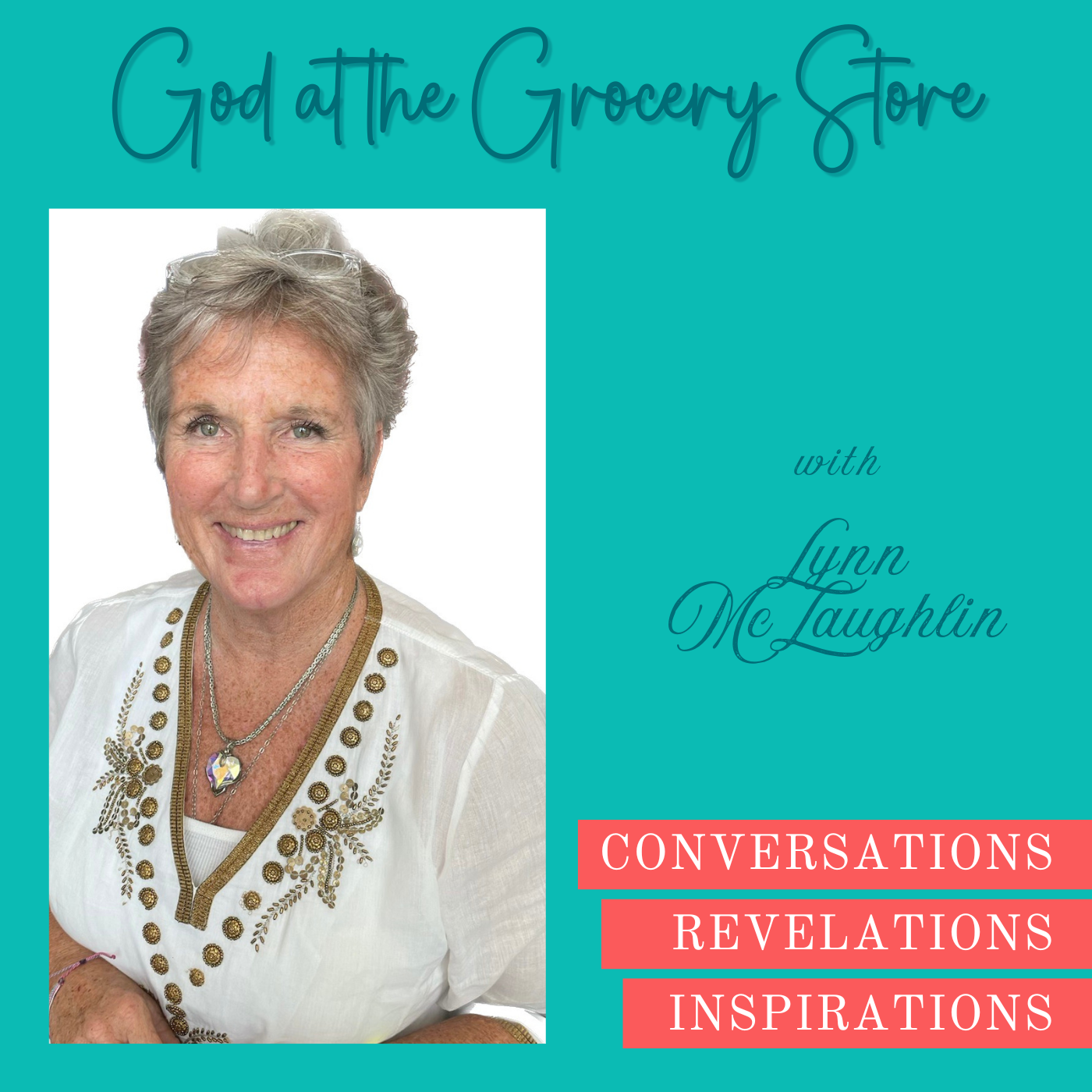 God at the Grocery Store Conversations, Revelations, Inspirations