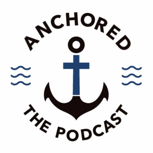 Anchored The Podcast Ep 2 - Shannon & Caleb