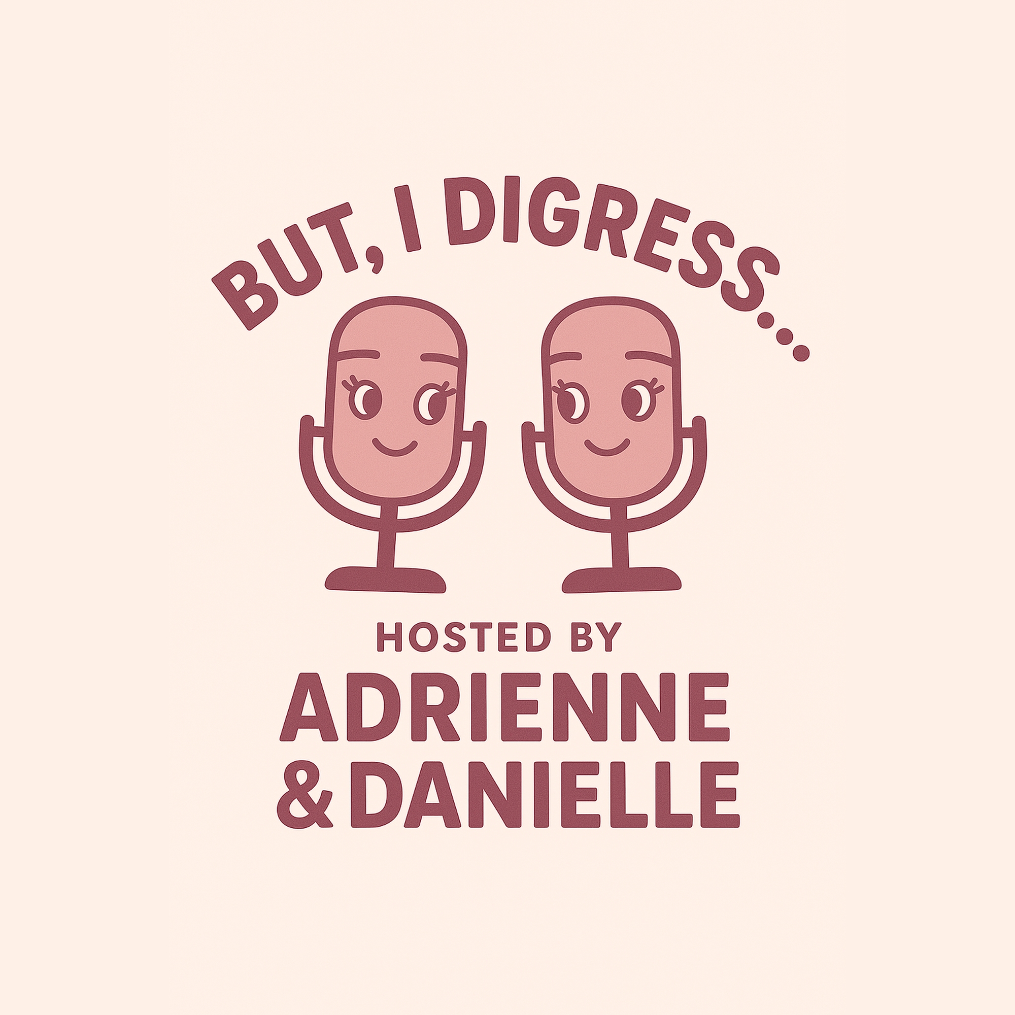 But, I Digress...