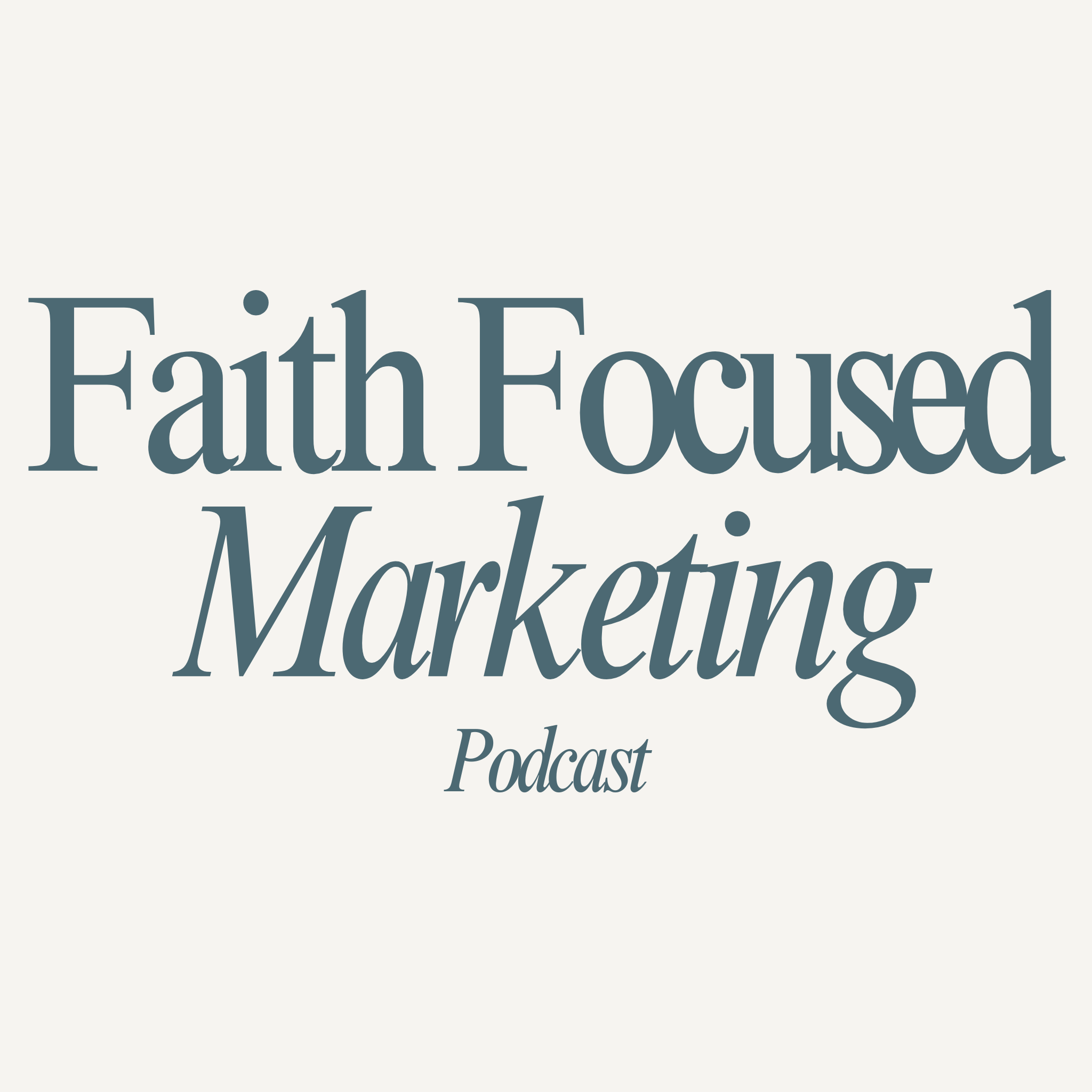 The Faith Focused Marketing Podcast podcast artwork