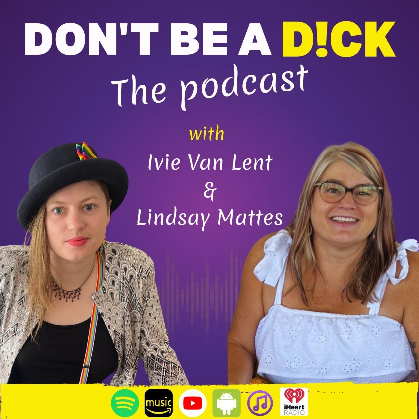 DON’T BE A D!CK the podcast podcast artwork