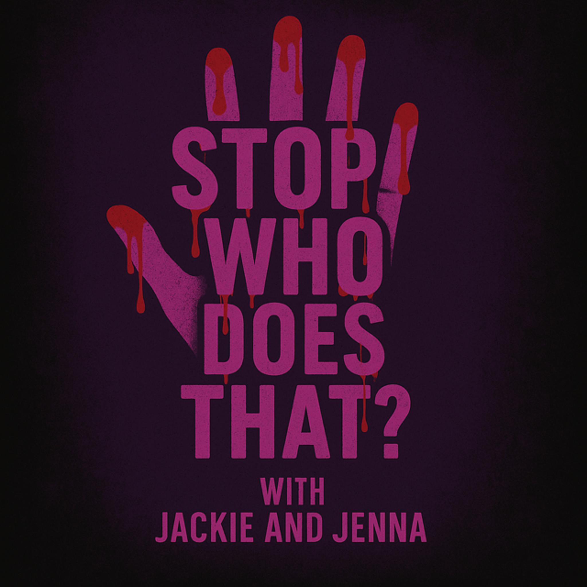 Stop, Who DOES That?! podcast artwork