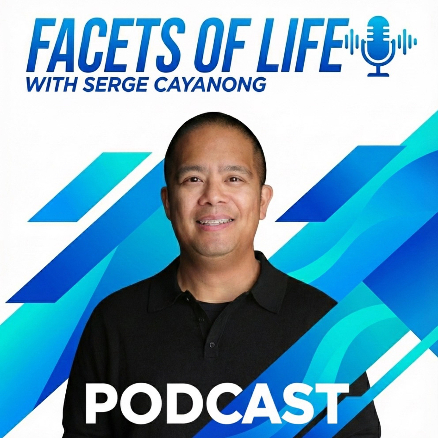 FACETS OF LIFE with Serge Cayanong