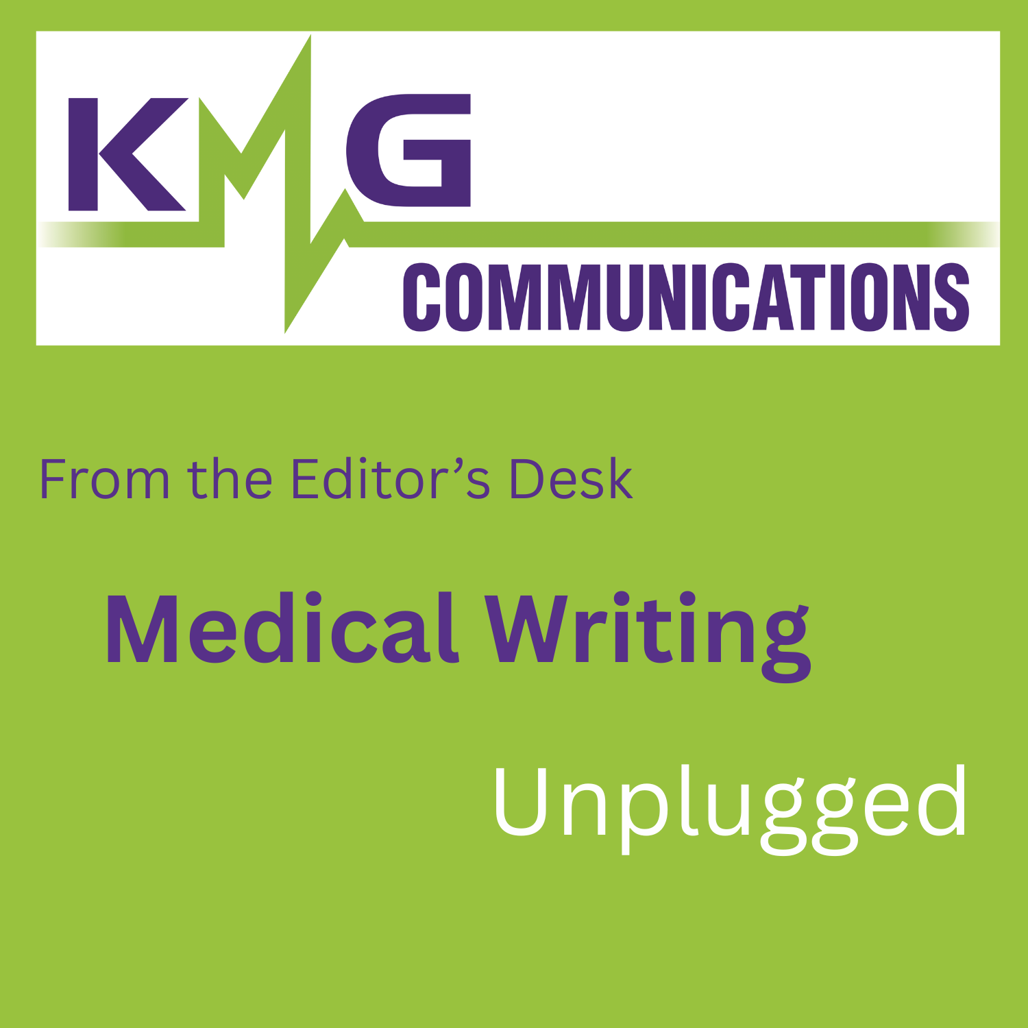 Medical Writing Unplugged