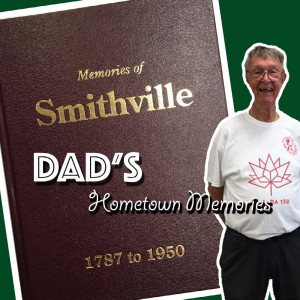 Dad’s Hometown Memories Podcast