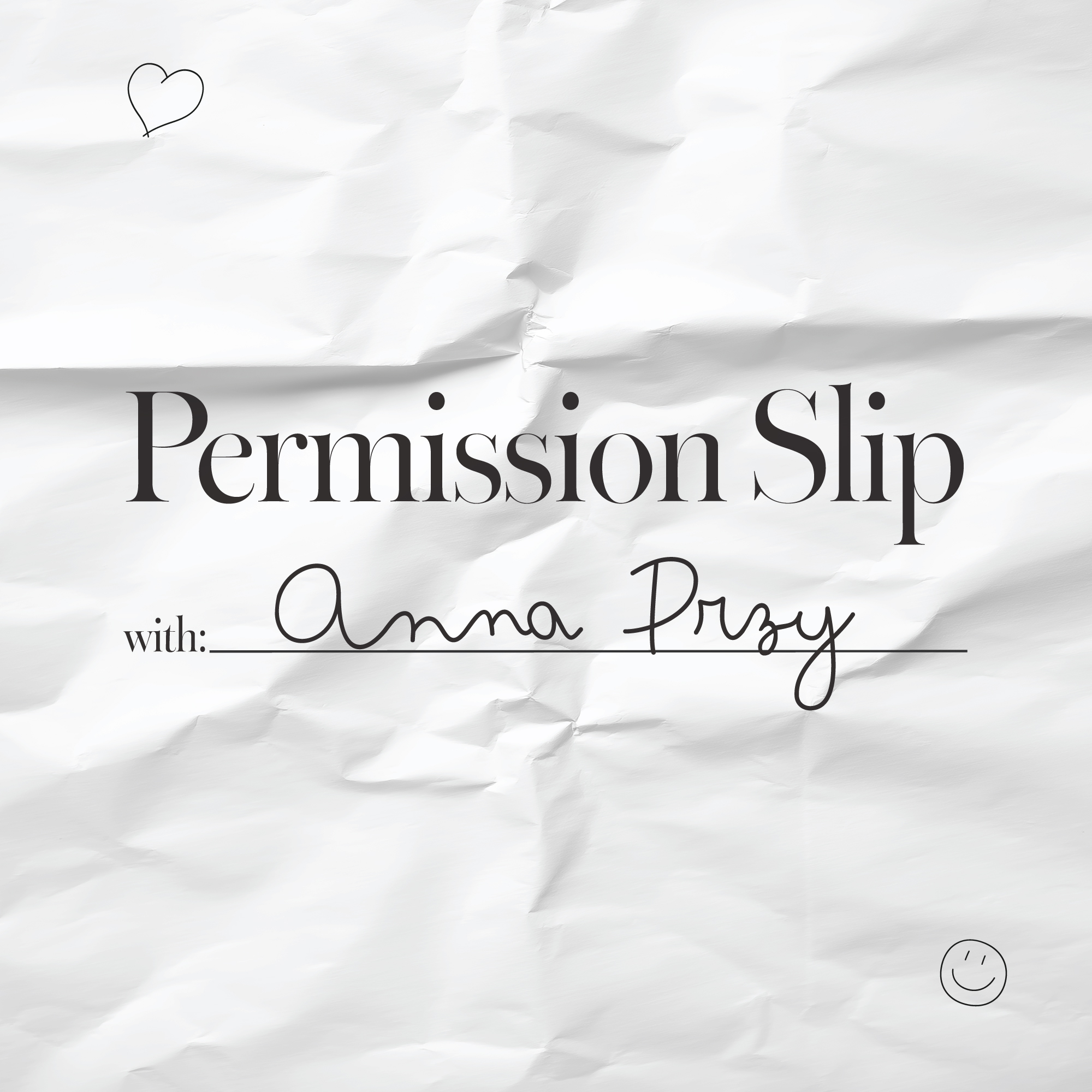 Permission Slip with Anna przy