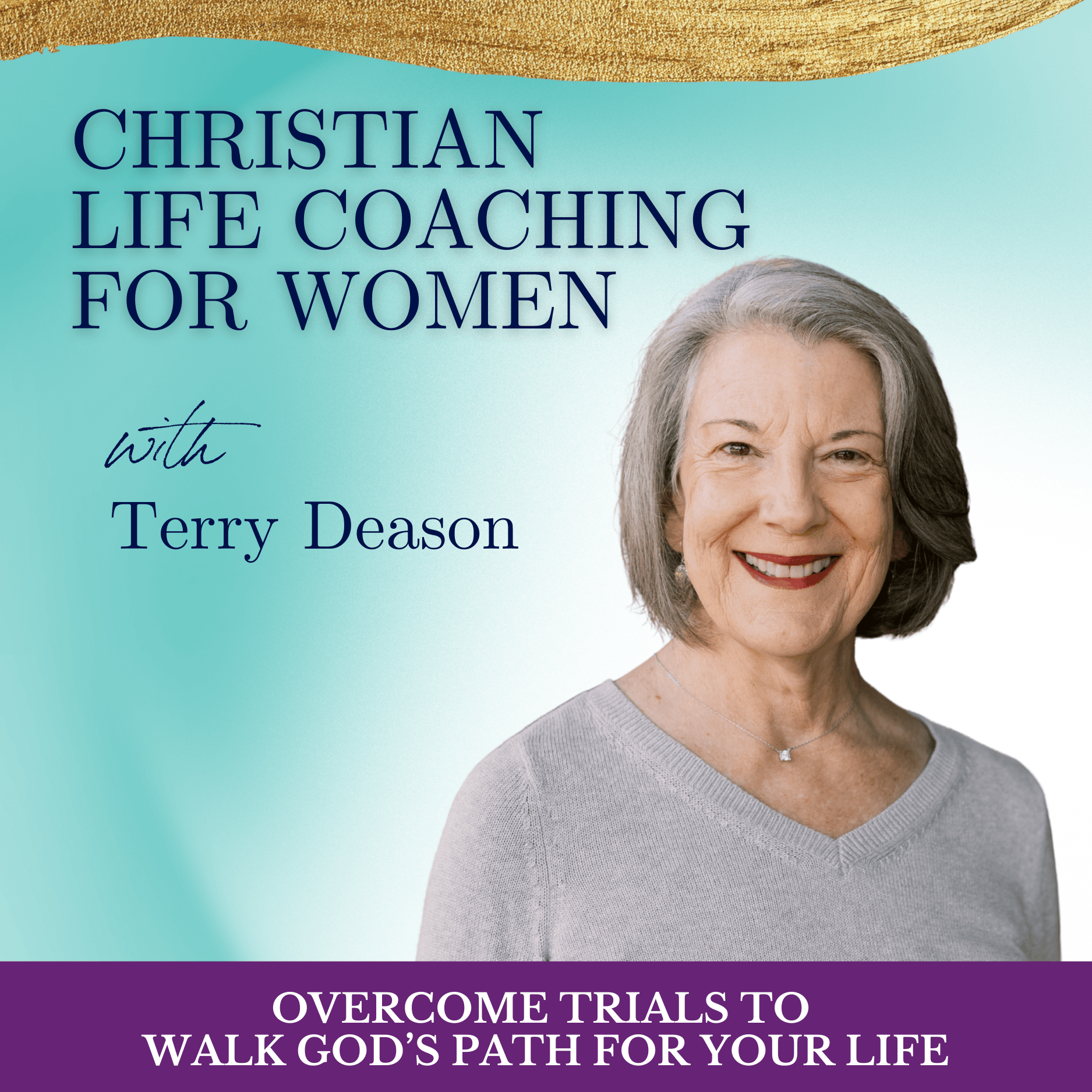 Christian Life Coaching for Women with Terry Deason | Healthy Relationships, Personal Awareness, Biblical Encouragement, Betrayal, Trusting God