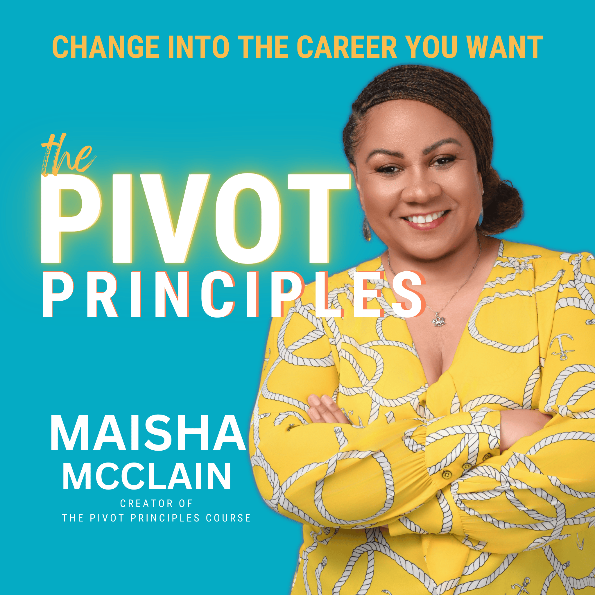 The Pivot Principles with Maisha McClain podcast artwork