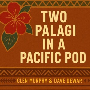 Two Palagi in a Pisinisi Pod - January 9 2026