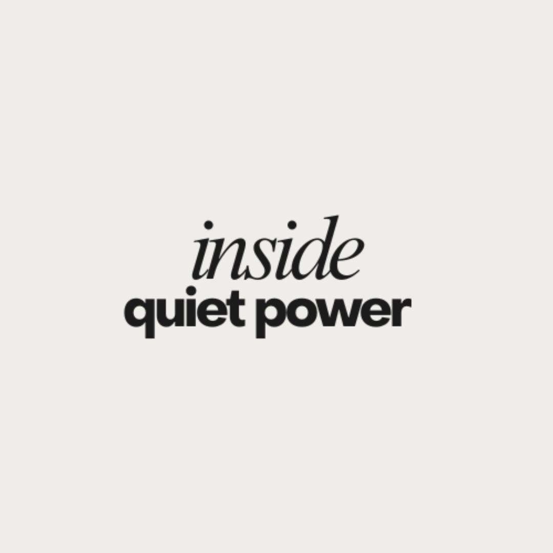 Inside Quiet Power