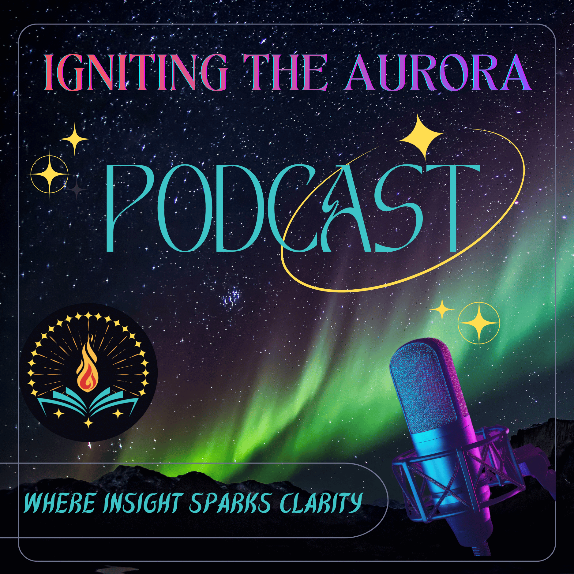 Igniting the Aurora podcast artwork