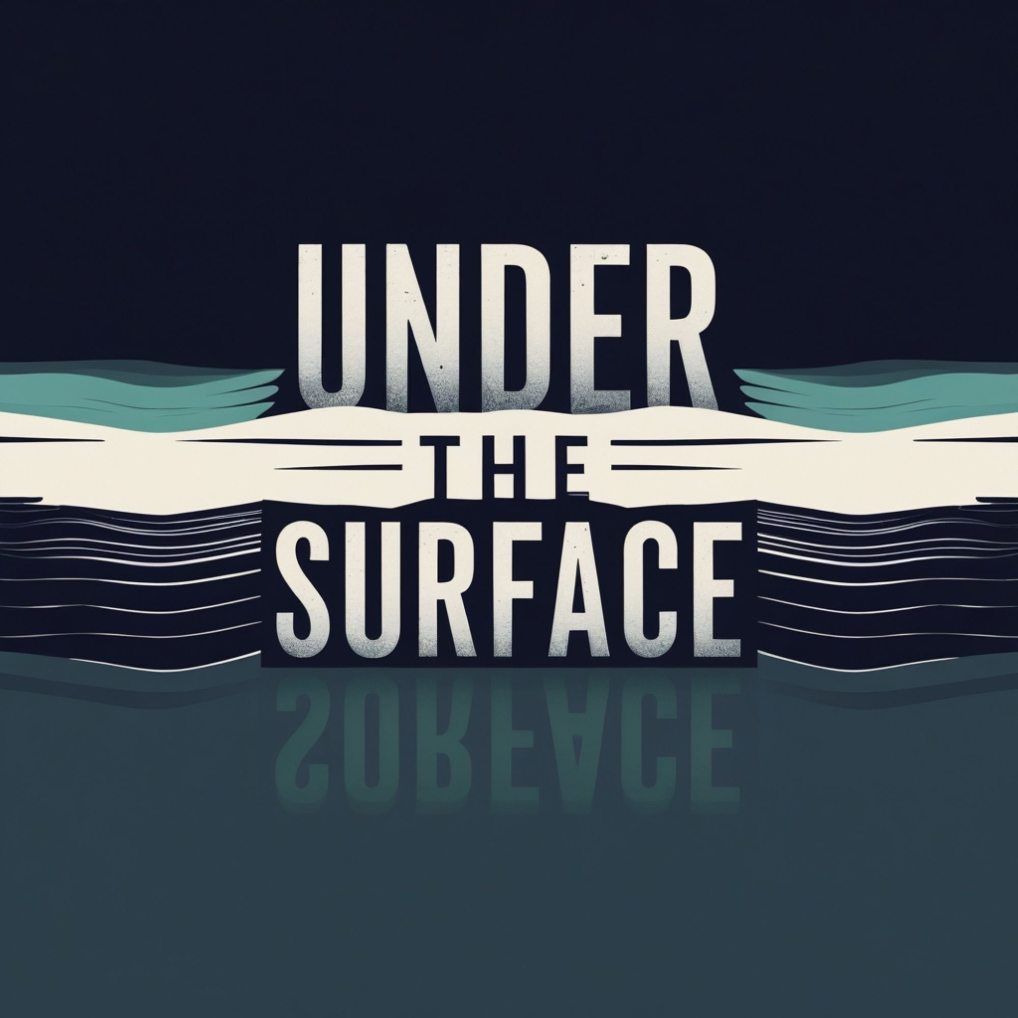 Under the Surface