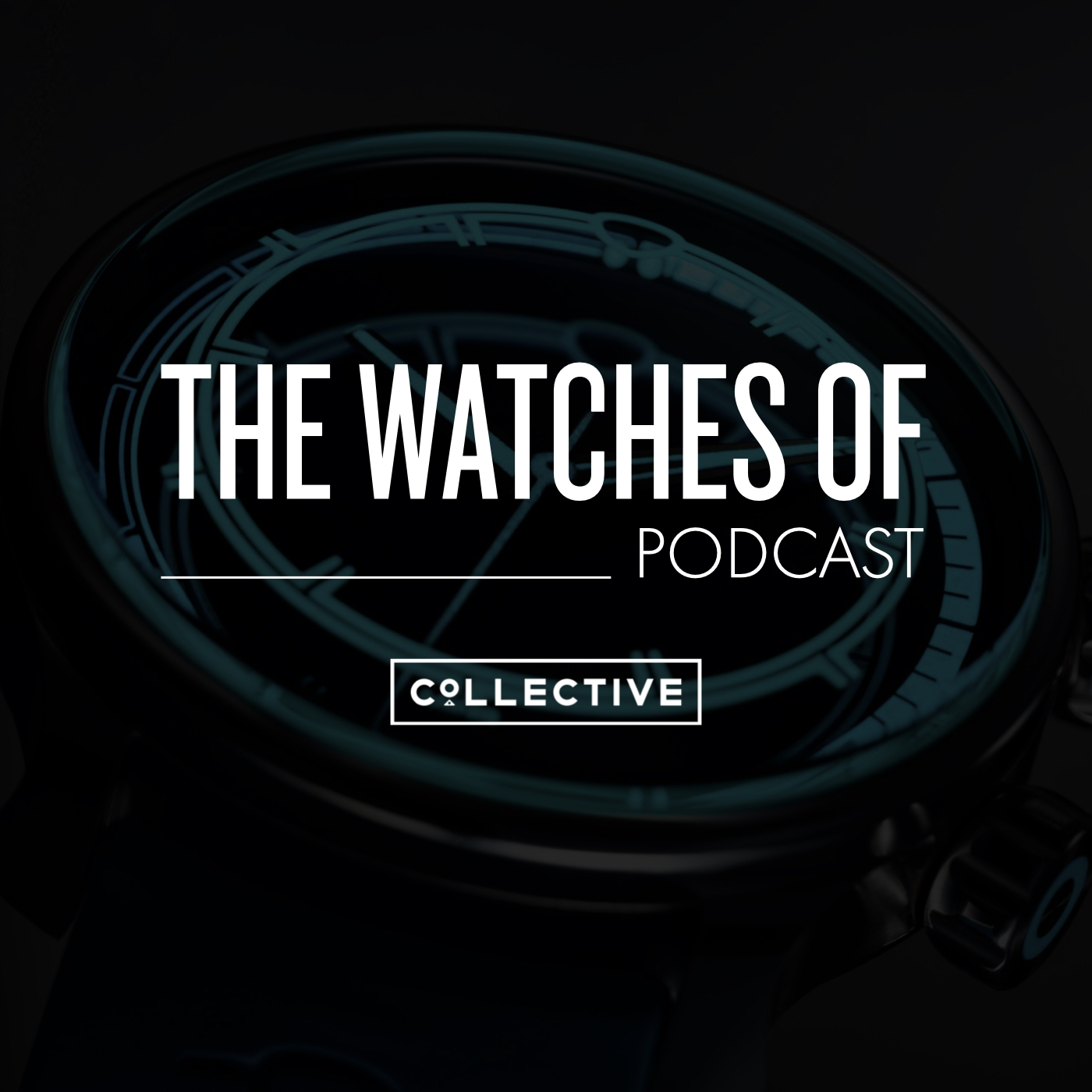 The Watches of Podcast from Collective Horology