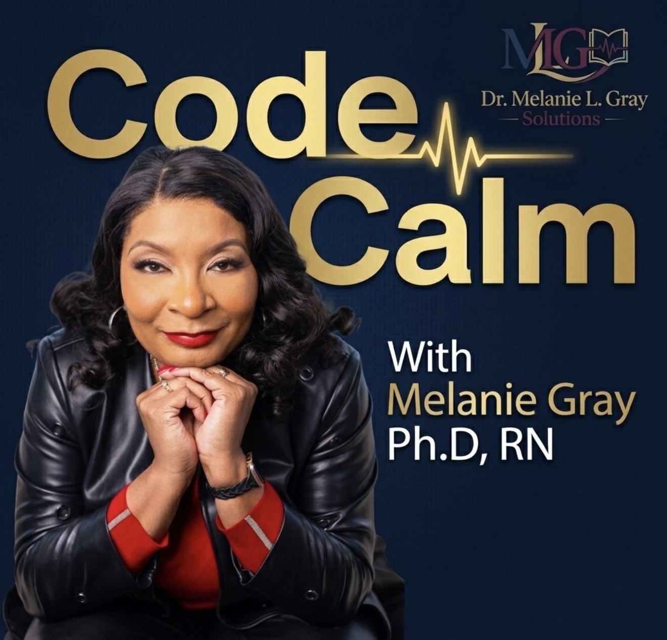 Code Calm With Melanie Gray Ph.D, RN