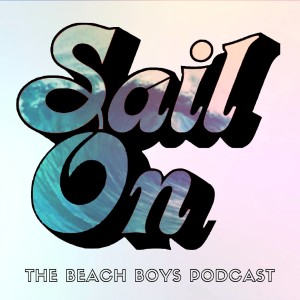 Sail On: The Beach Boys Podcast