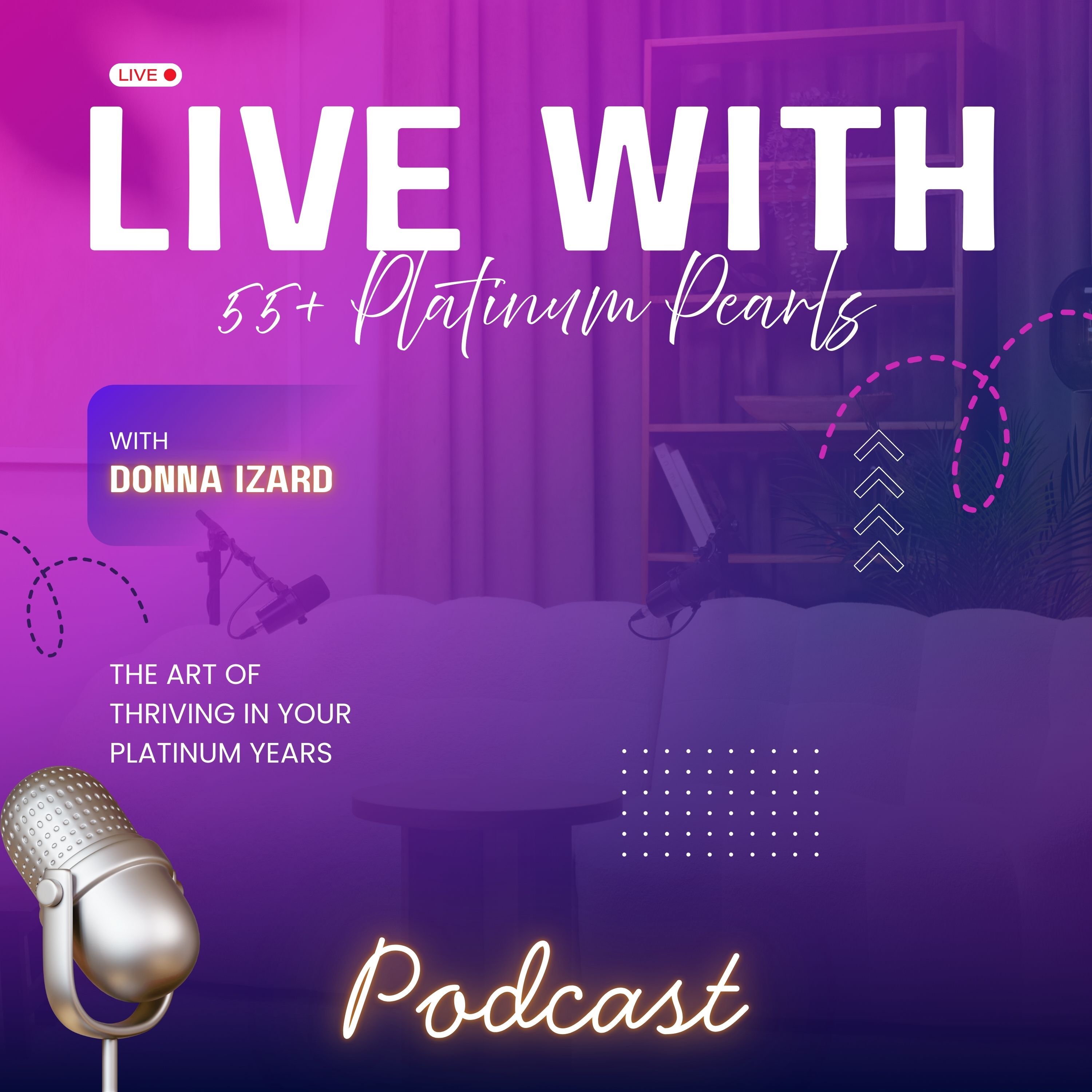 Live with The 55+ Platinum Pearls