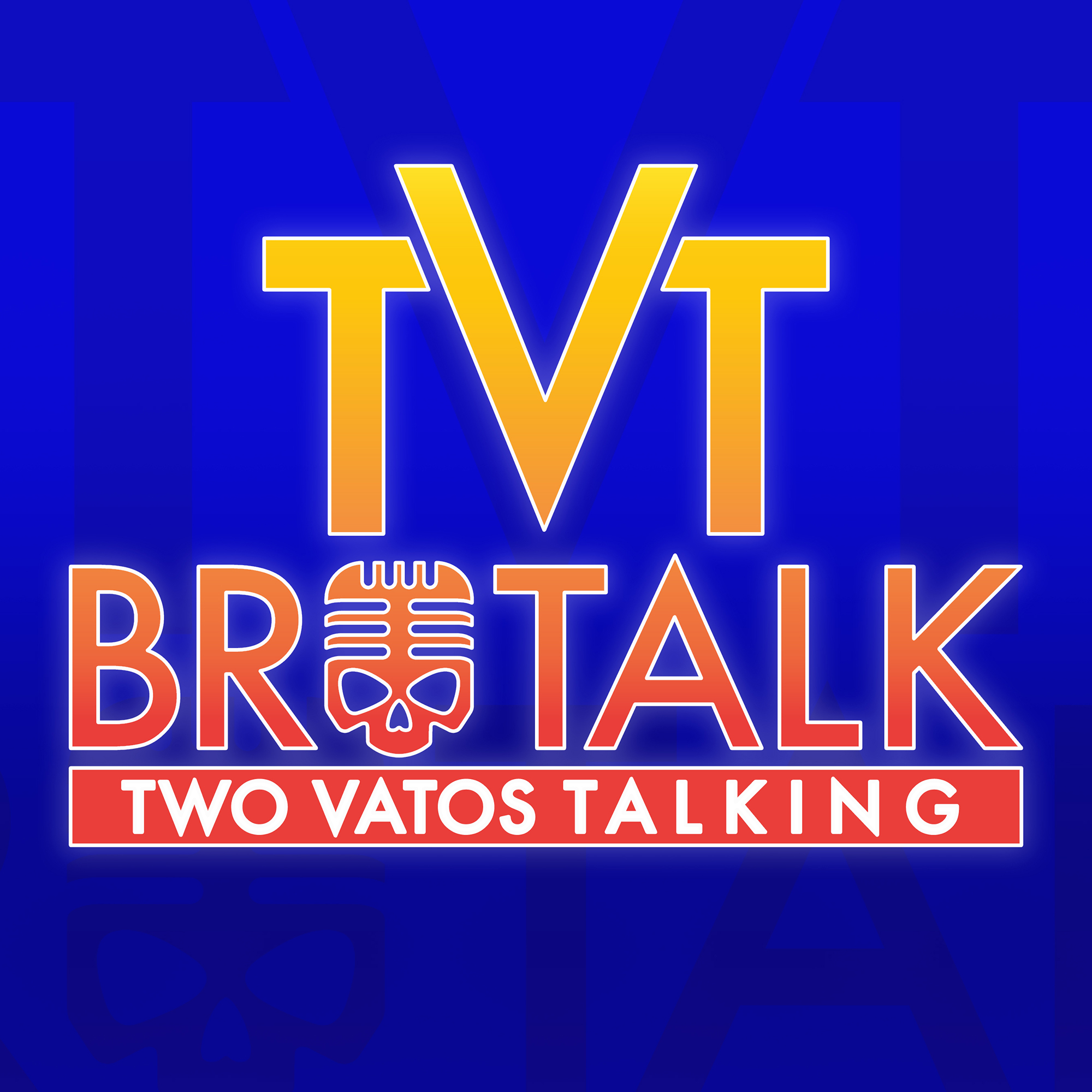 TVT Brotalk: Two Vatos Talking cover art