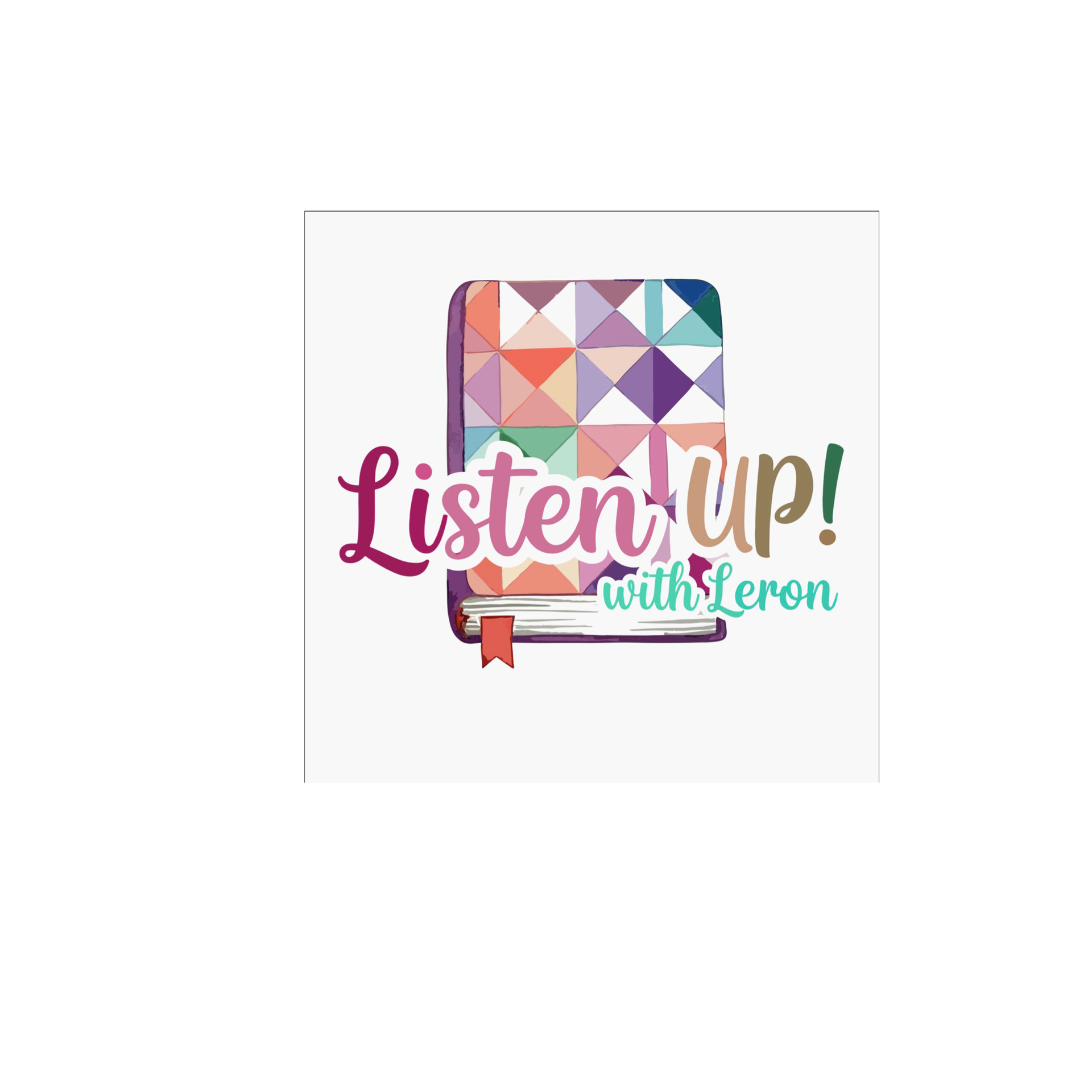 Listen UP! with Leron