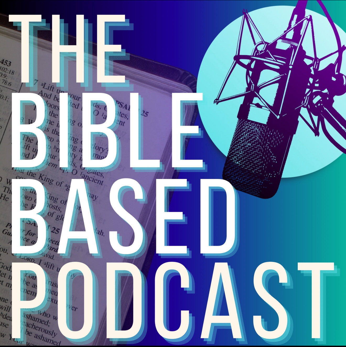 The Bible Based Podcast podcast artwork