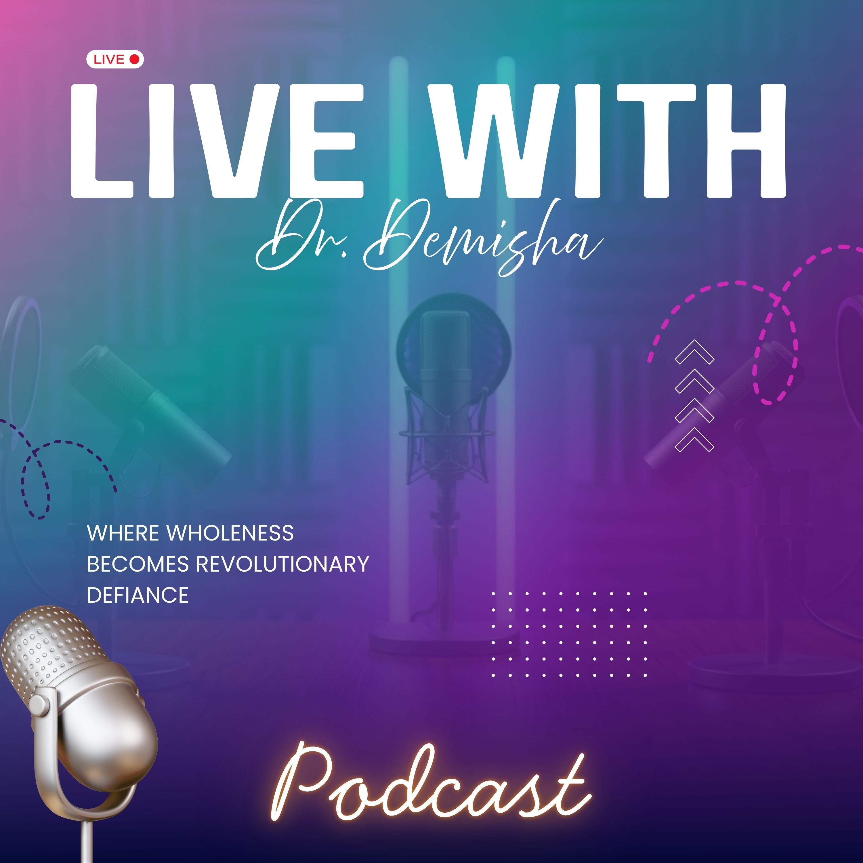 Live with Dr. Demisha