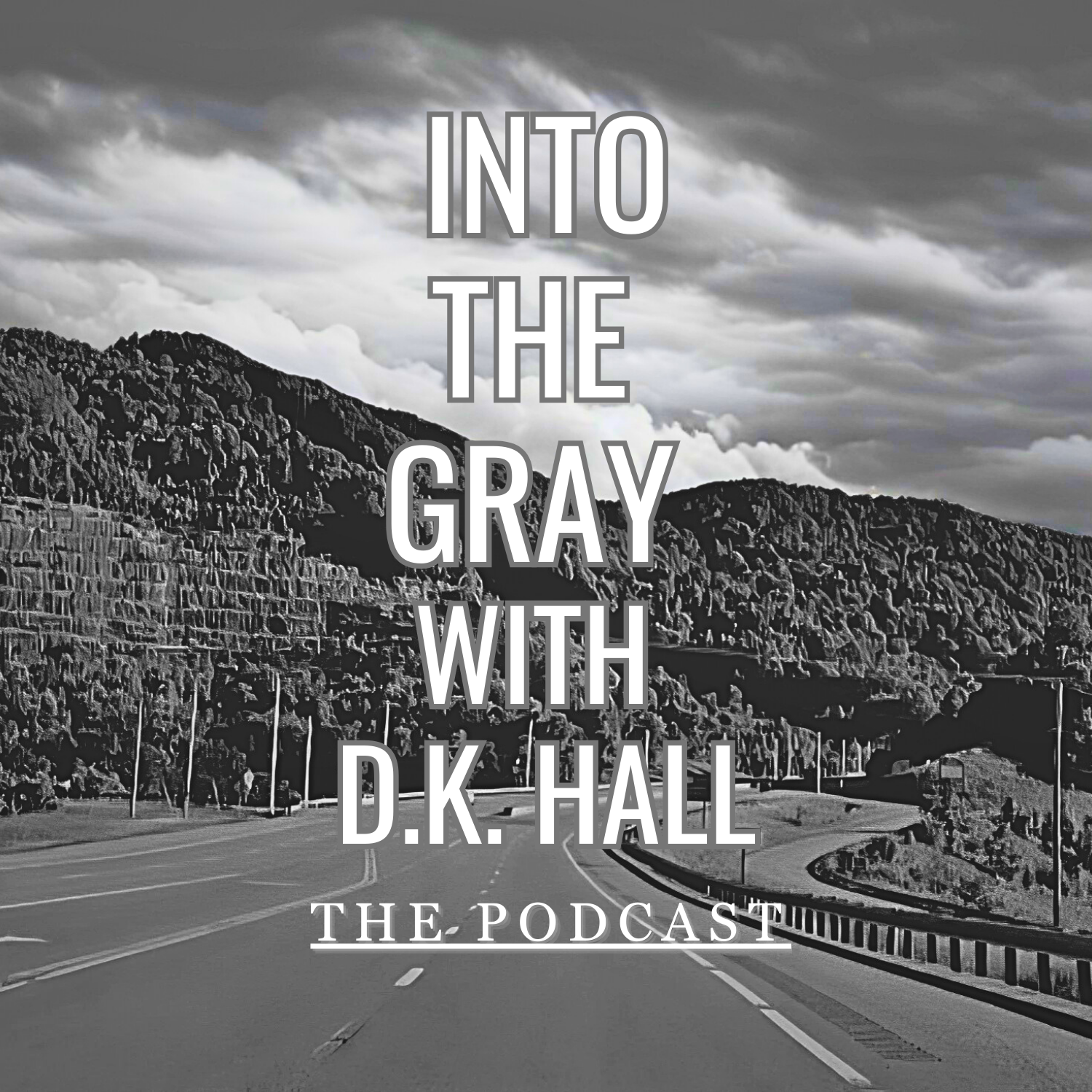 Into the Gray with D.K. Hall Podcast cover art