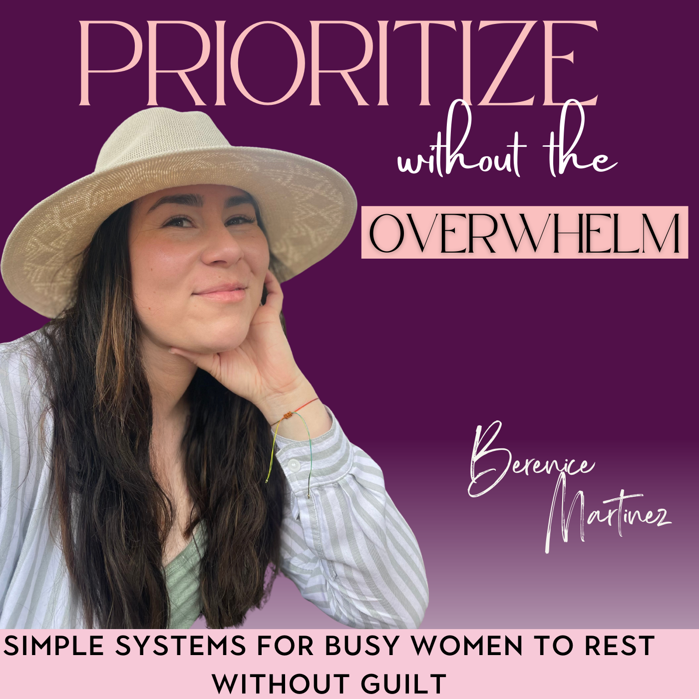 Prioritize Without The Overwhelm| Guilt, Organize, Rest, Burnout, Boundaries podcast artwork
