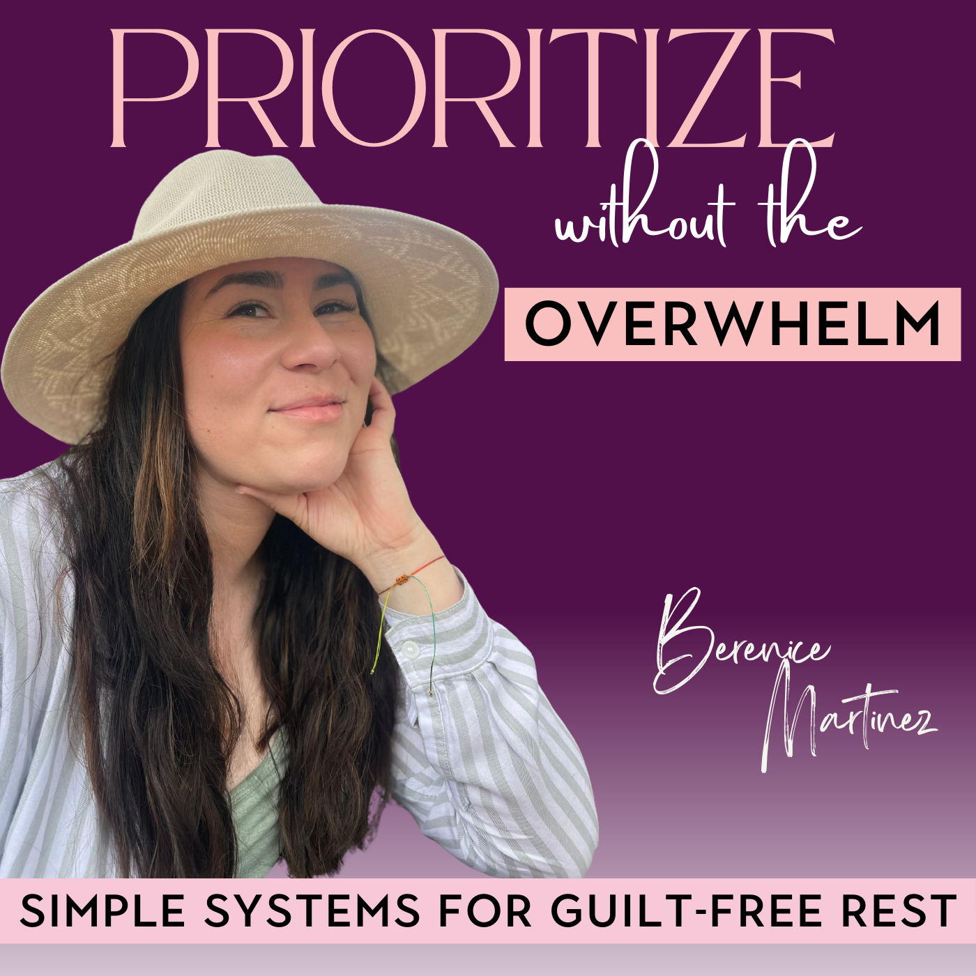 Prioritize Without The Overwhelm| Productivity, Rest, Burnout, Organize, Boundaries cover art