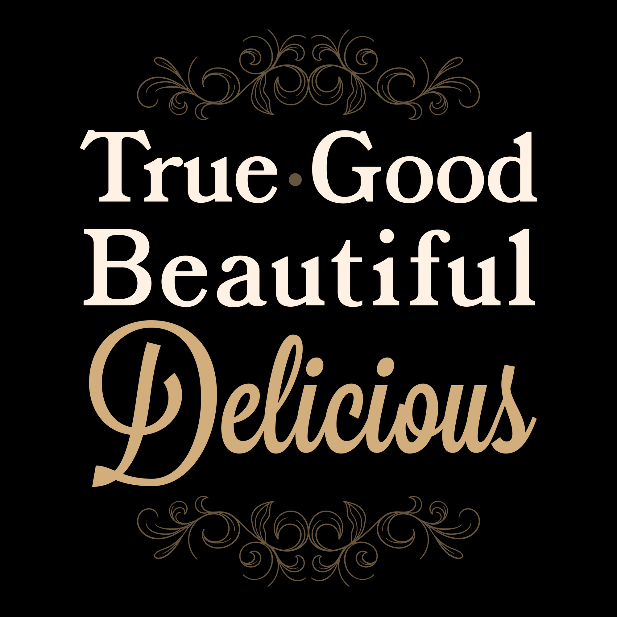 True, Good, Beautiful & Delicious cover art