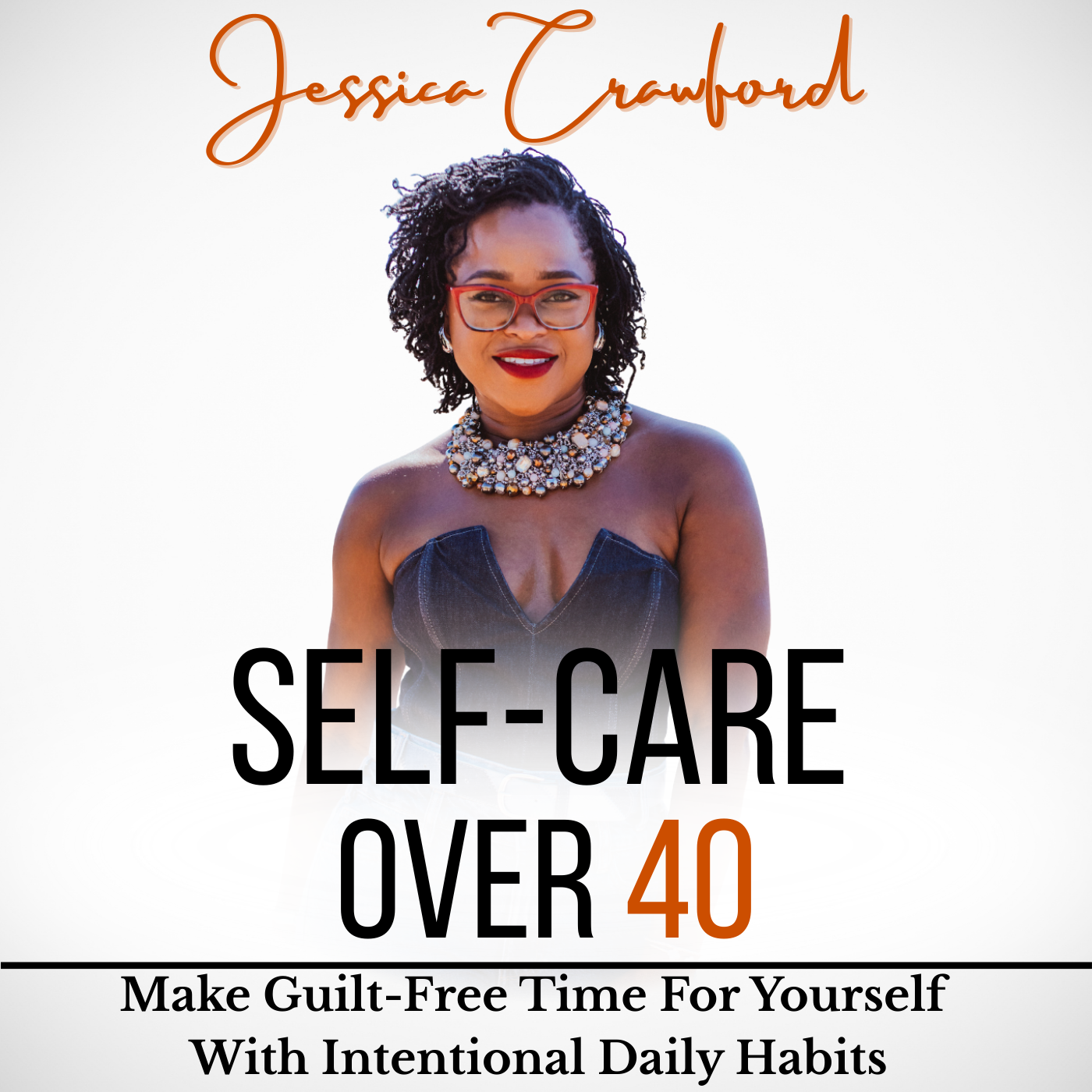 Self-Care Over 40 | Healthy Habits, Workout, Healthy Meals, Guilty, Lose Weight cover art