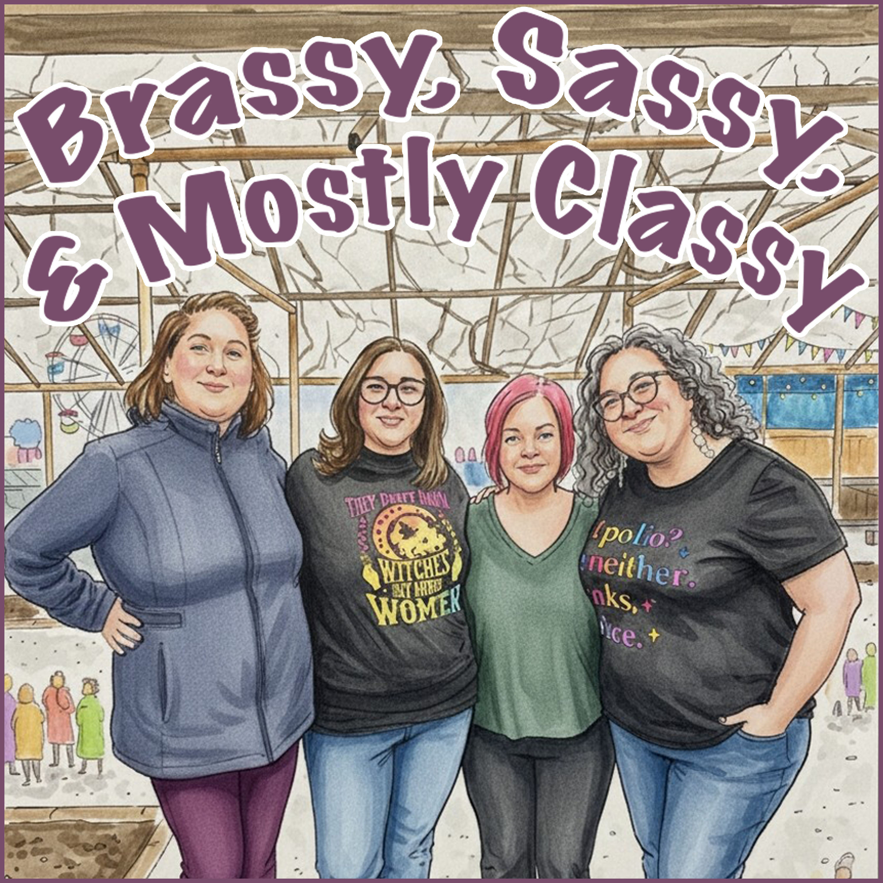 Brassy, Sassy & Mostly Classy podcast artwork