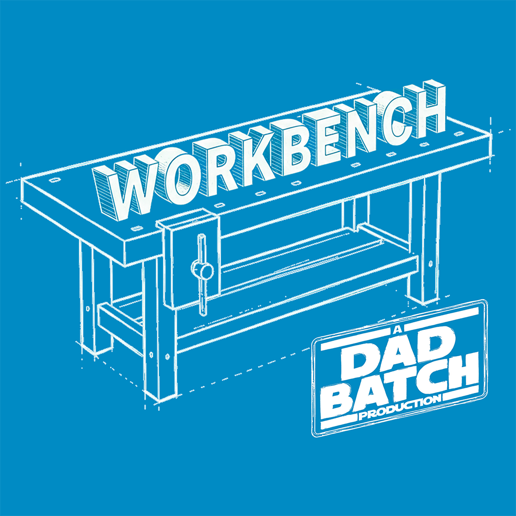 Workbench with the Dad Batch cover art