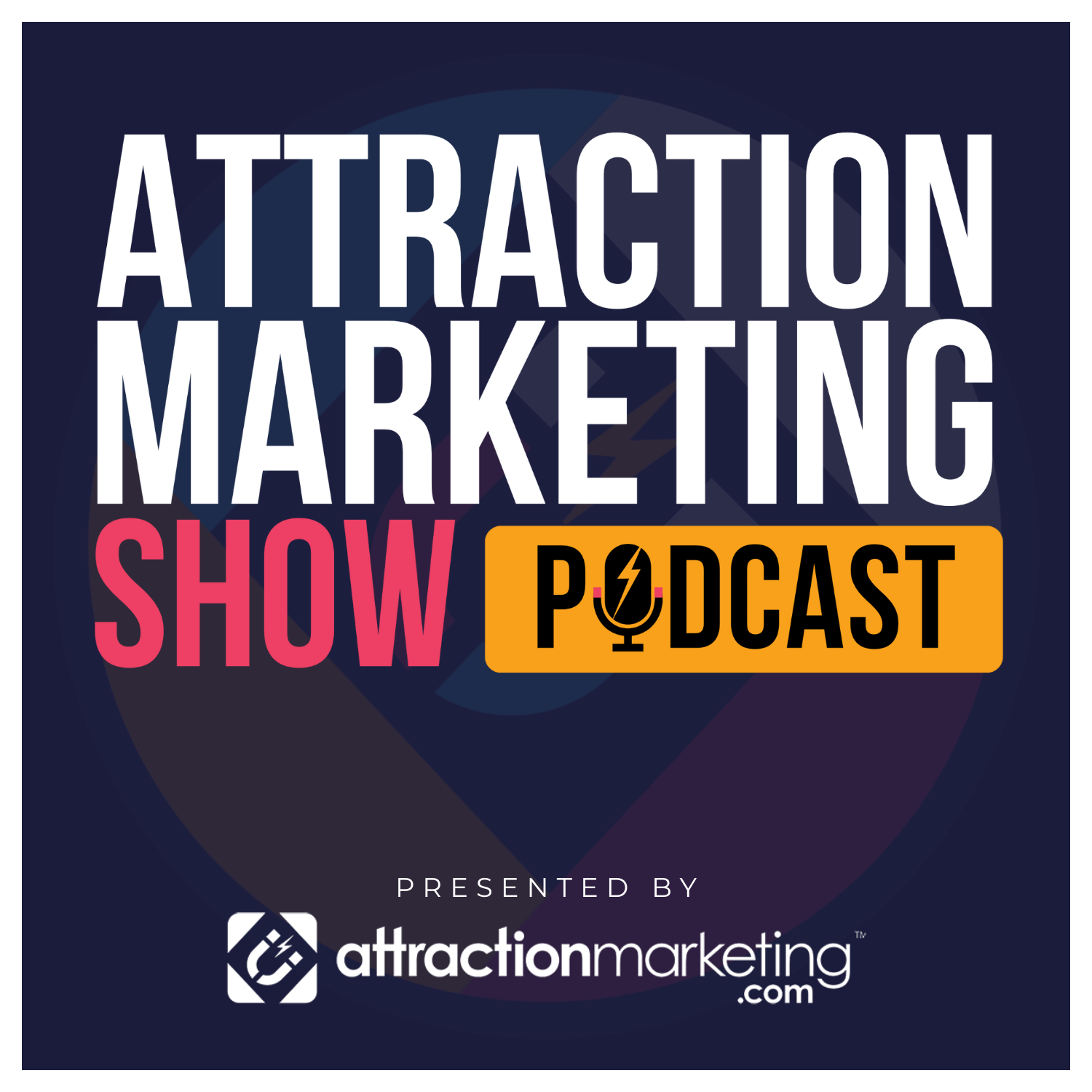 Attraction Marketing Show (Podcast) cover art