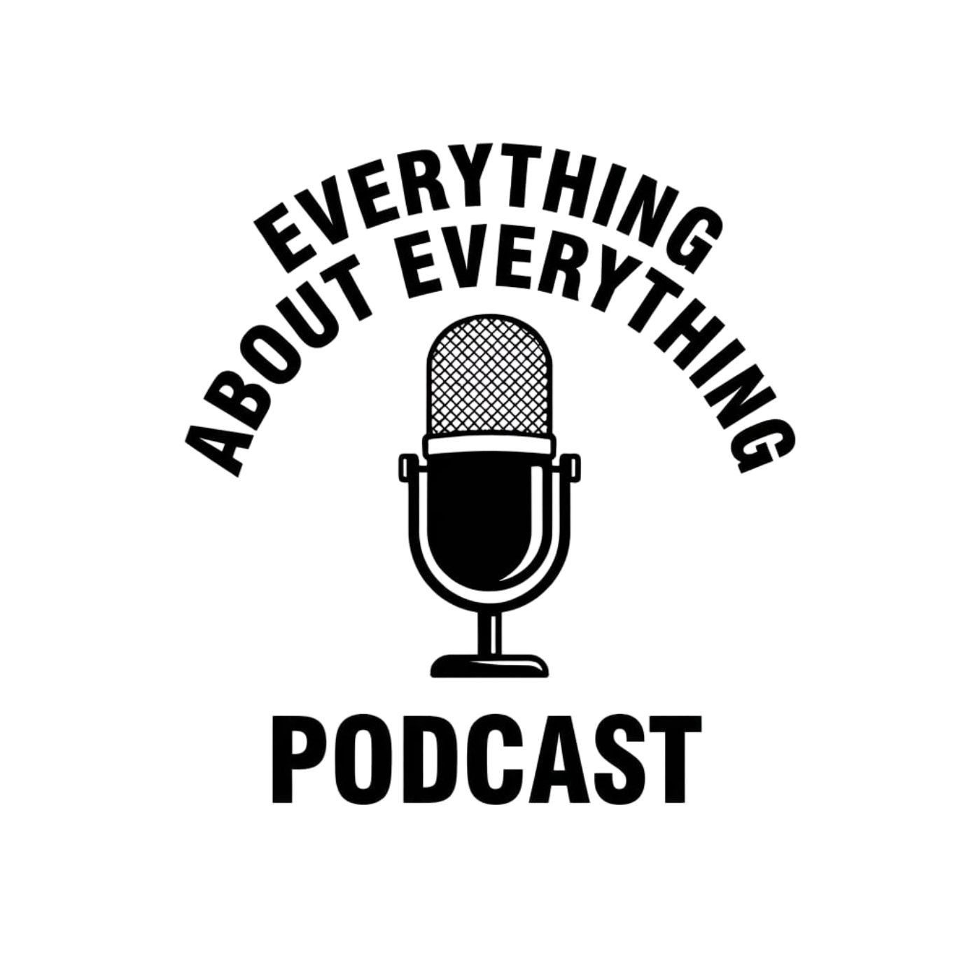 The Everything about Everything  Podcast