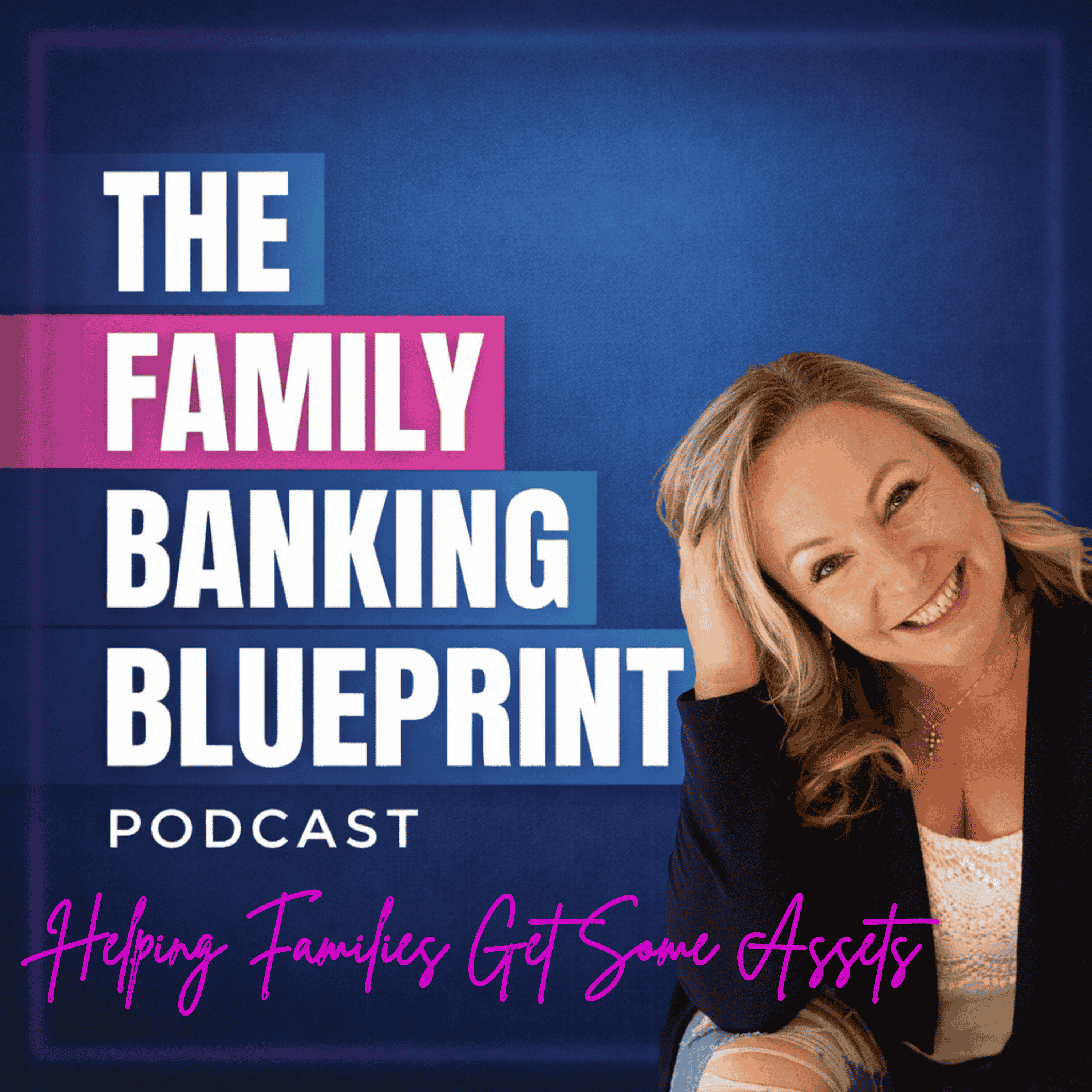 The Family Banking Blueprint Podcast podcast artwork