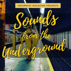Sounds From The Underground: Hip Hop Lifestyle & Marketing Podcast from Insomniac Magazine