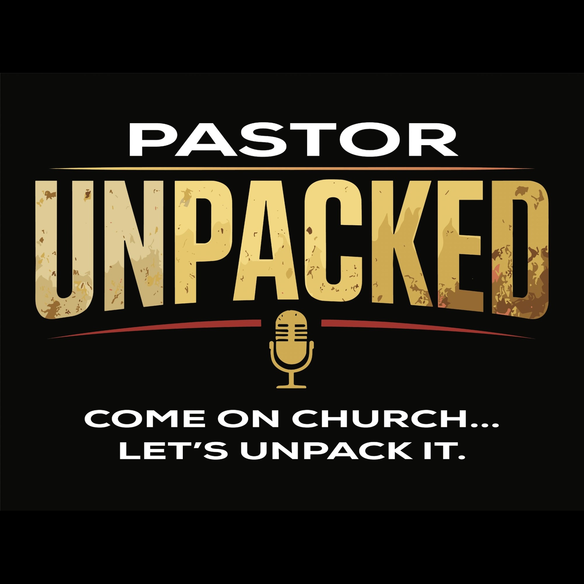 Pastor Unpacked podcast artwork