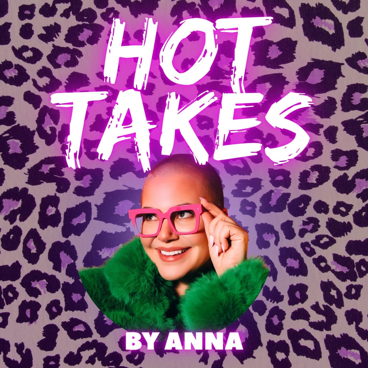 Hot Takes By Anna