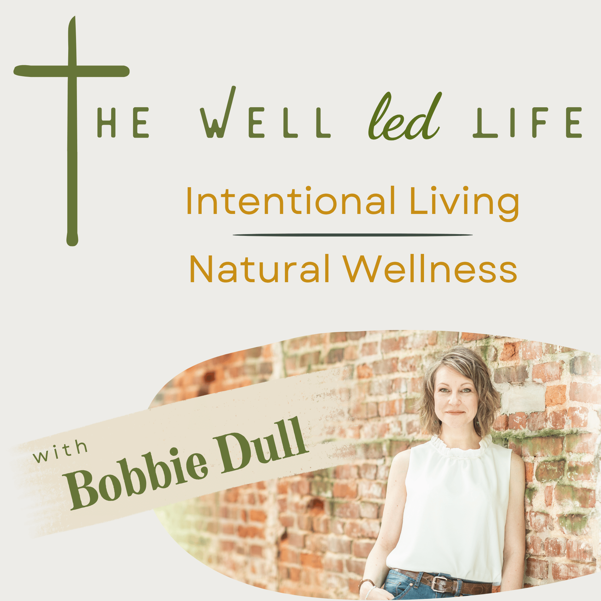 The Well Led Life | Intentional Living, Natural Wellness, Christian Faith