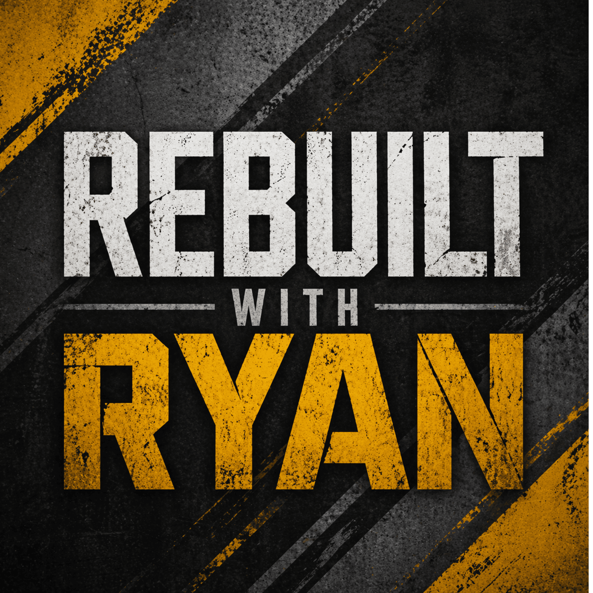 Rebuilt with Ryan Podcast