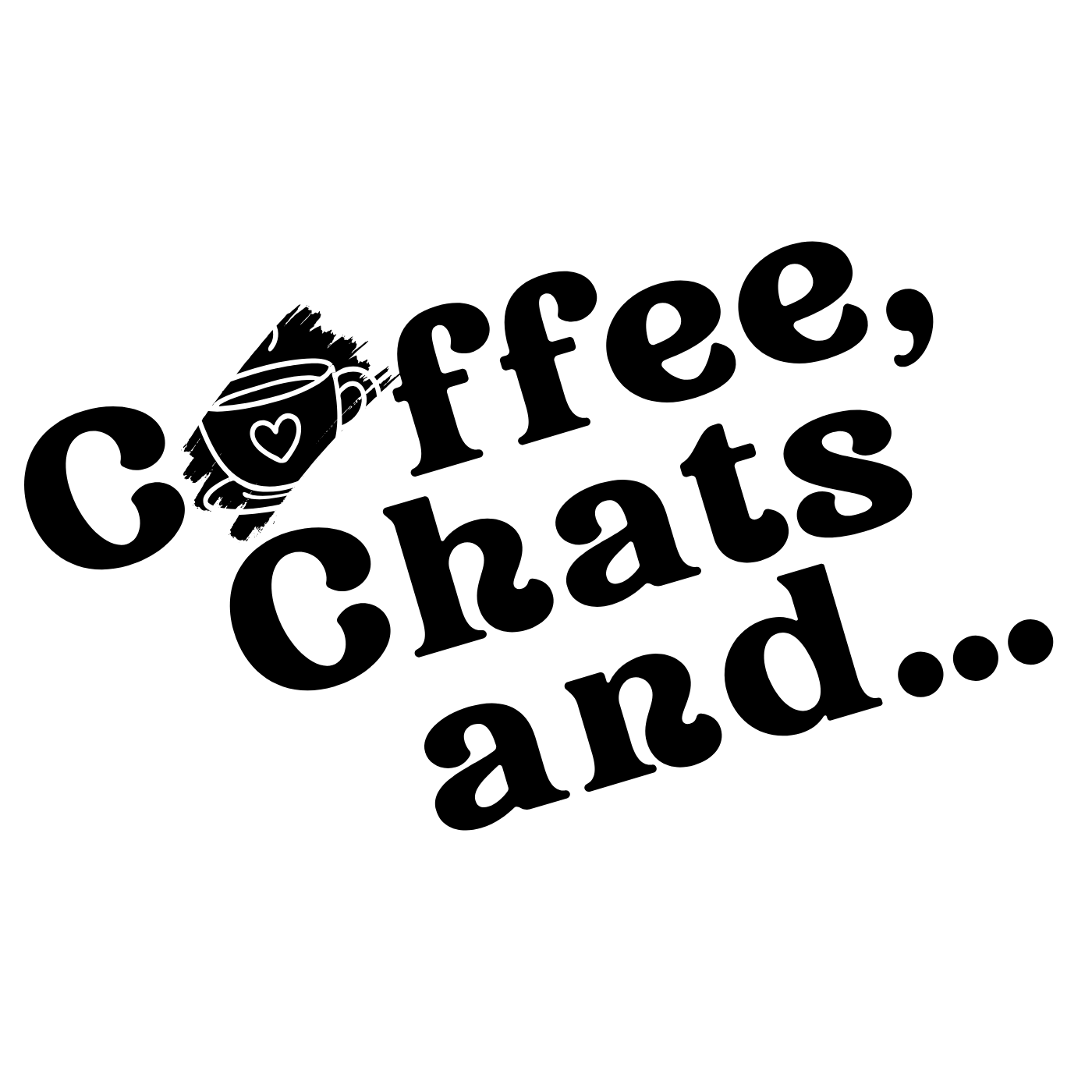 Coffee, Chats and...