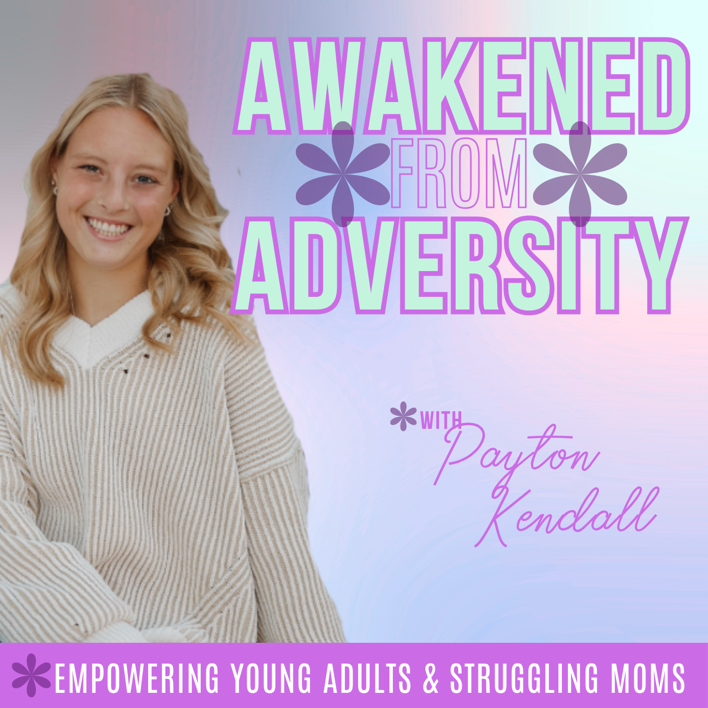 Awakening from Adversity | Mental Health, Coping, Faith, Growth